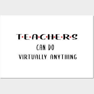 Teachers Can Do Virtually Anything Posters and Art